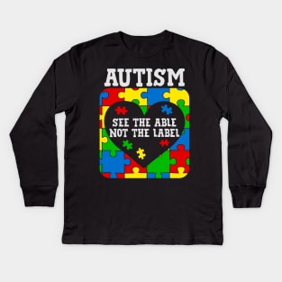 See the able not the Label autism awareness gift Kids Long Sleeve T-Shirt